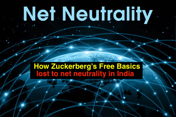 How Zuckerberg’s Free Basics lost to net neutrality in India