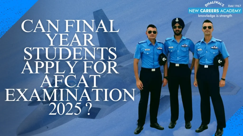Can final year students apply for AFCAT Examination 2025 ?