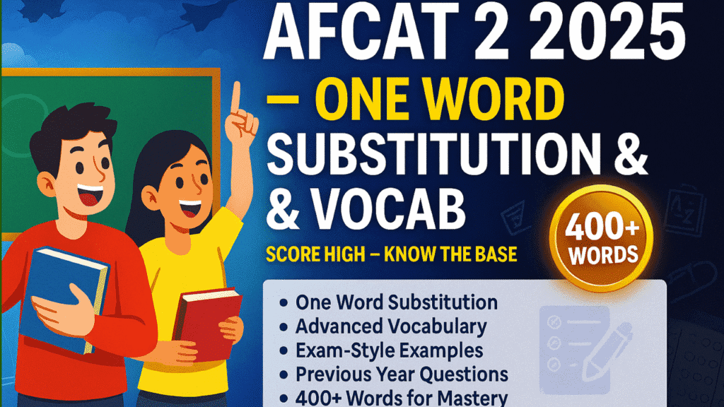Top 10 Reasons Why Vocabulary & One Word Substitution Are Crucial for AFCAT Success