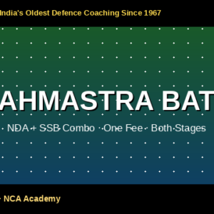 BRAHMASTRA BATCH — NDA + SSB Combo Coaching Chandigarh | NCA Academy